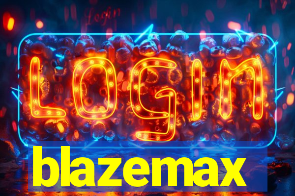 blazemax