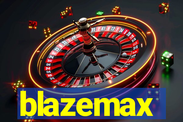 blazemax