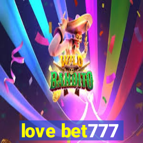 love bet777