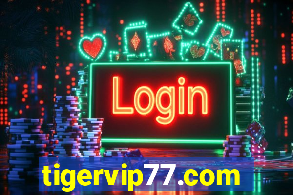 tigervip77.com