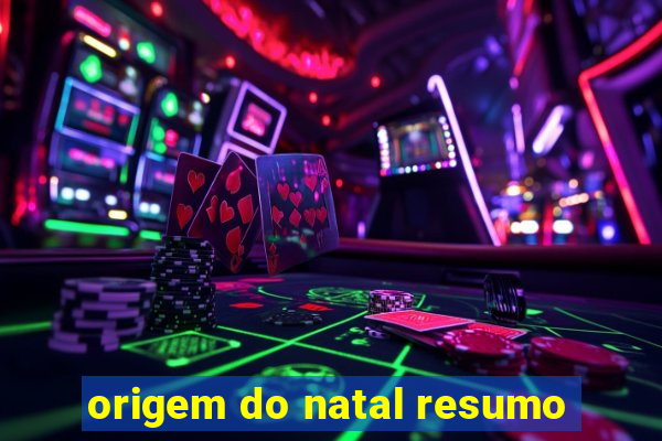 origem do natal resumo