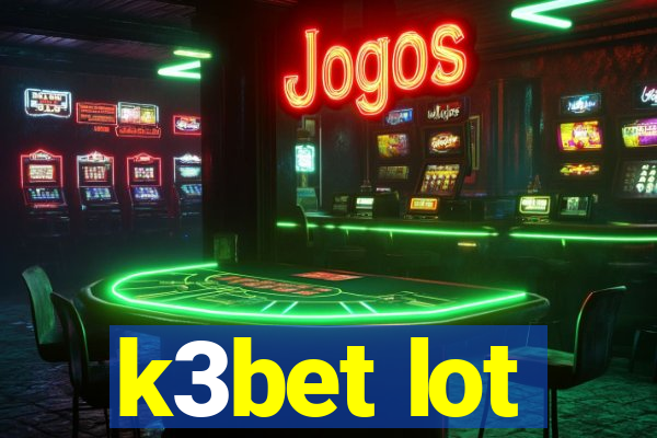 k3bet lot