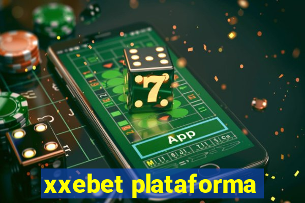 xxebet plataforma