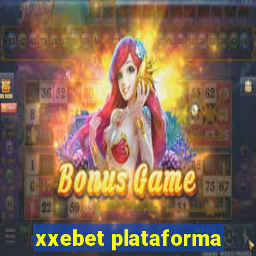 xxebet plataforma