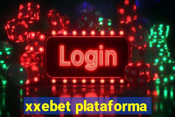 xxebet plataforma