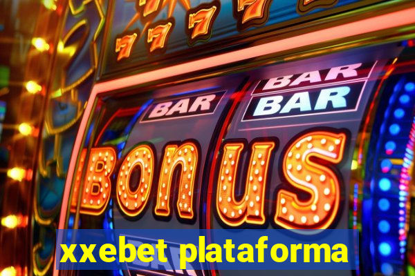 xxebet plataforma