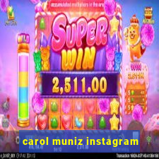 carol muniz instagram