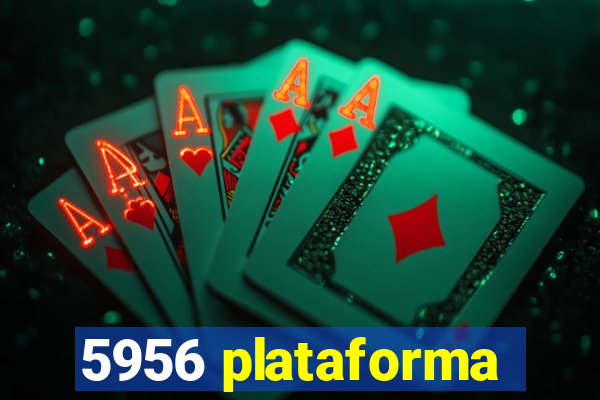 5956 plataforma