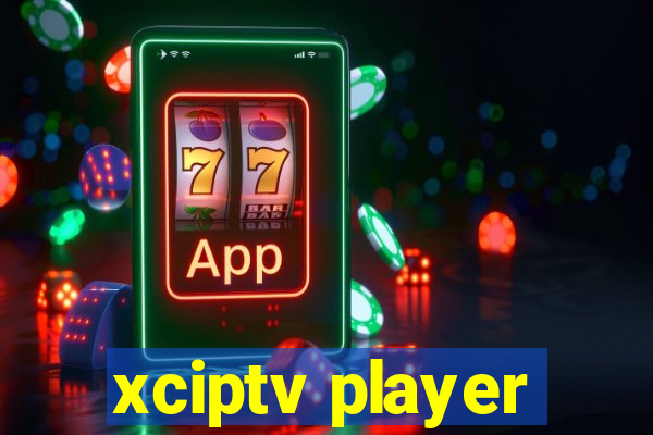 xciptv player