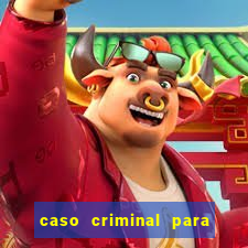 caso criminal para resolver pdf