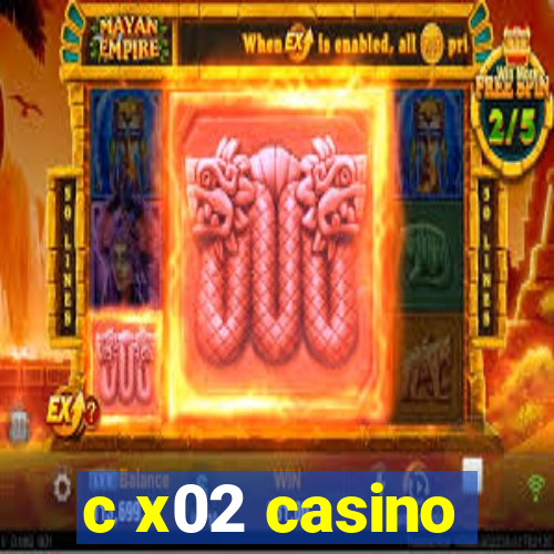 c x02 casino