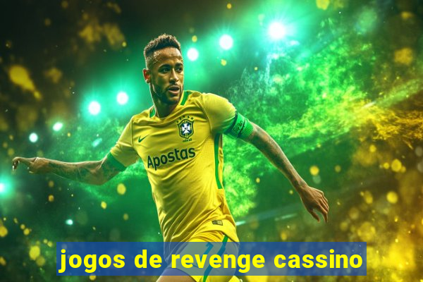 jogos de revenge cassino