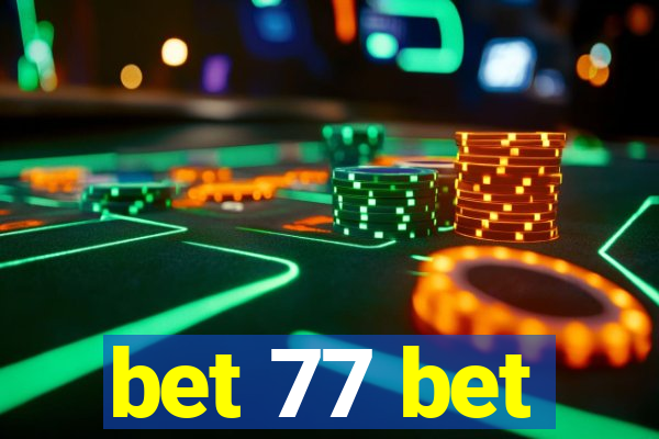 bet 77 bet