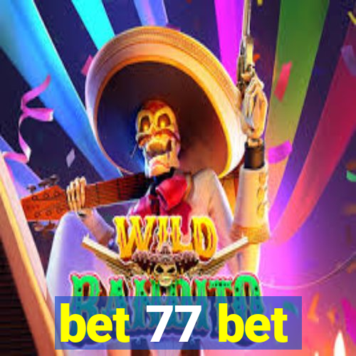 bet 77 bet