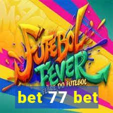 bet 77 bet