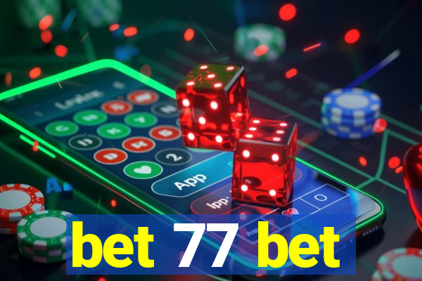 bet 77 bet