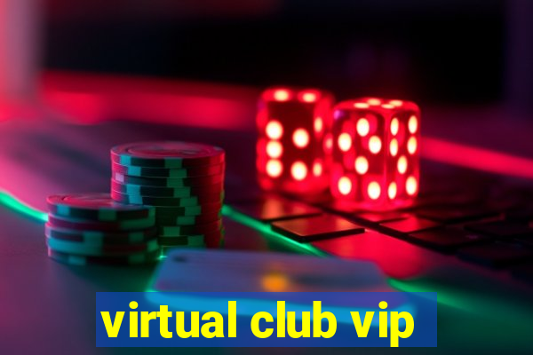 virtual club vip