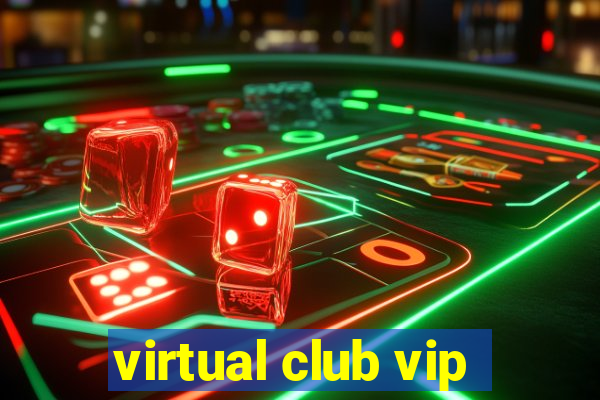 virtual club vip