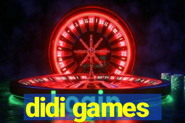 didi games