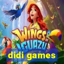 didi games