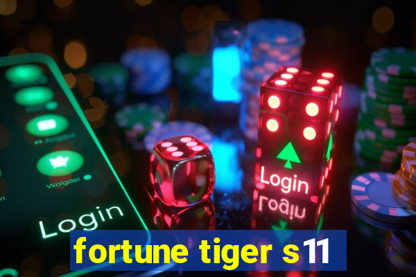 fortune tiger s11