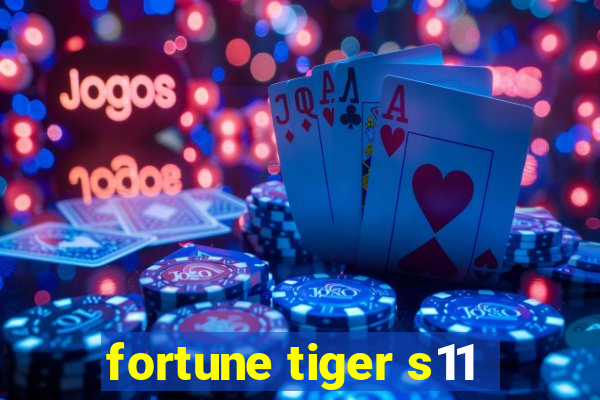 fortune tiger s11