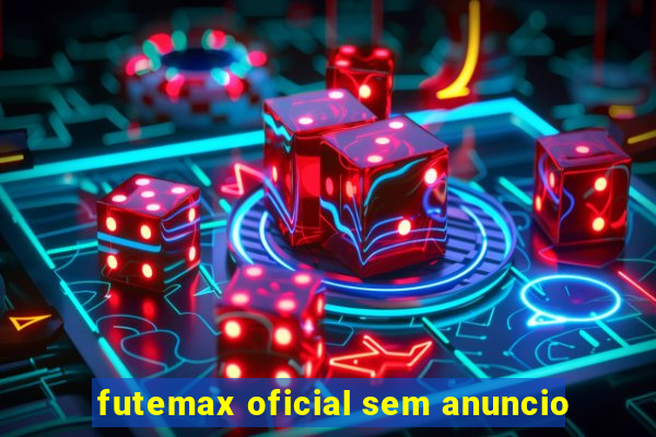 futemax oficial sem anuncio