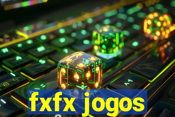 fxfx jogos