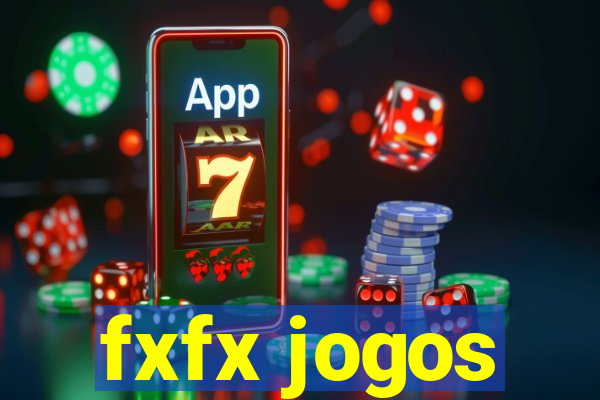 fxfx jogos