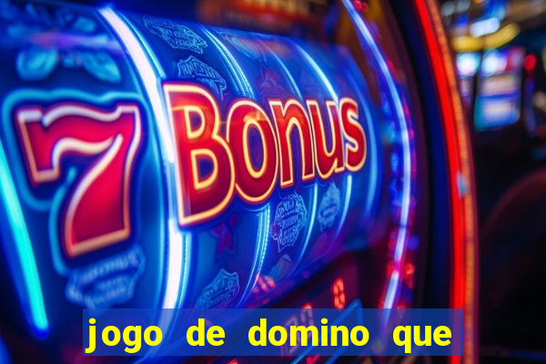 jogo de domino que ganha dinheiro