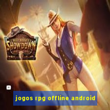 jogos rpg offline android