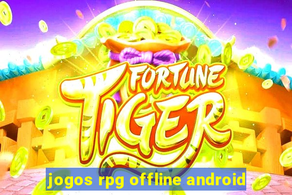 jogos rpg offline android