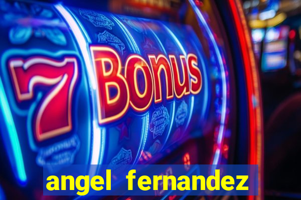 angel fernandez only fans