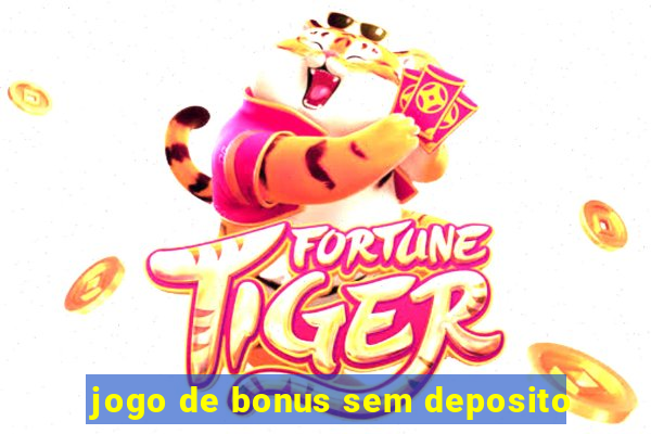 jogo de bonus sem deposito