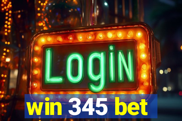 win 345 bet