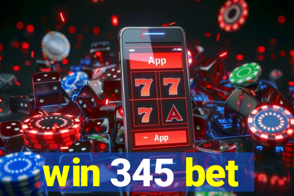 win 345 bet