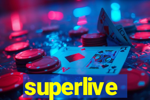 superlive