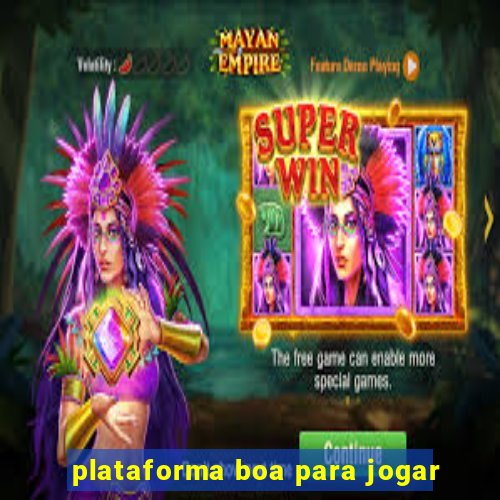 plataforma boa para jogar