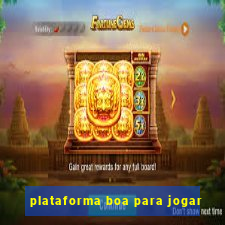 plataforma boa para jogar