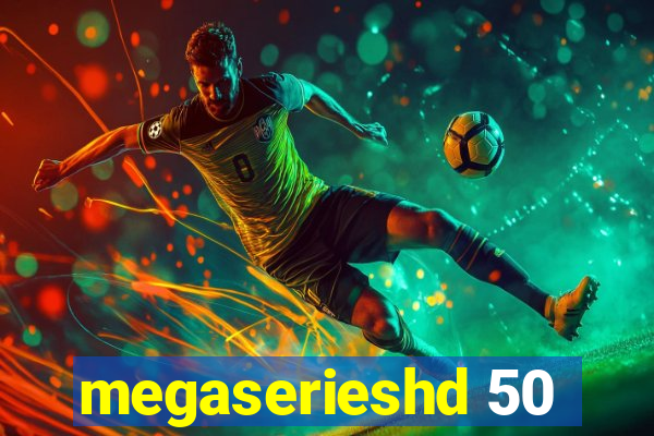 megaserieshd 50