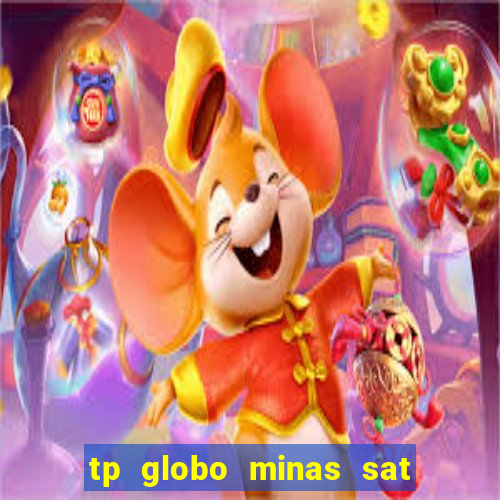 tp globo minas sat hd regional