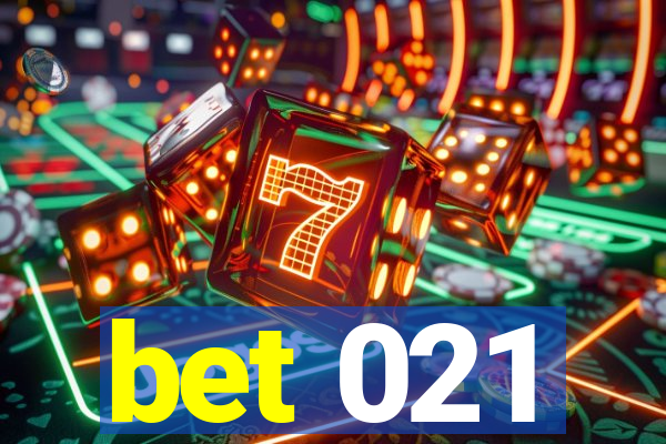 bet 021