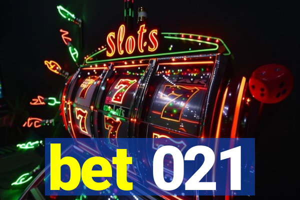 bet 021