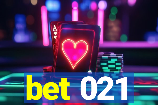 bet 021