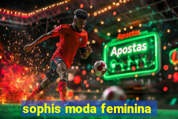 sophis moda feminina