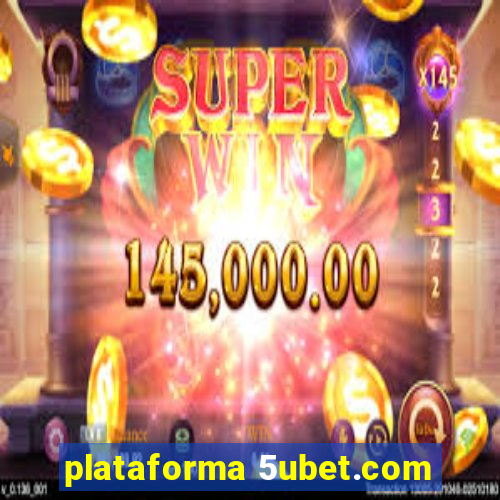 plataforma 5ubet.com