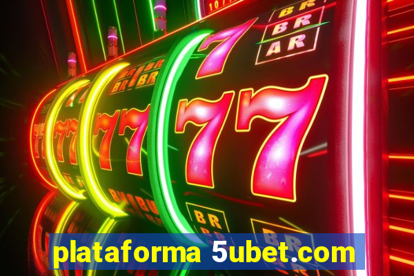 plataforma 5ubet.com