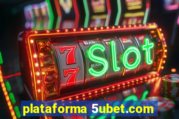 plataforma 5ubet.com