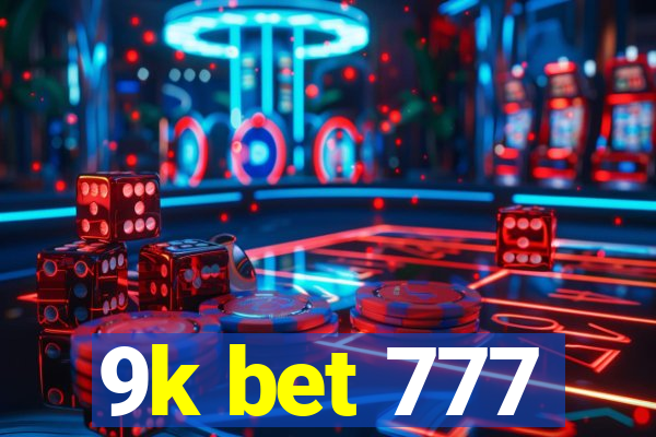 9k bet 777