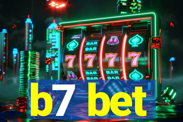 b7 bet